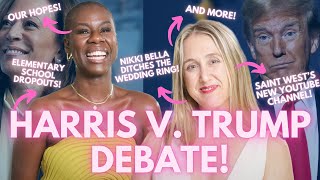 Our Hopes for Harris vs. Trump Presidential Debate, Saint West's New Youtube Channel & more!