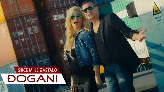 ĐOGANI - Srce mi je zastalo - Official video HD