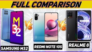 Samsung M32 vs Redmi Note 10S vs Realme 8 Full Comparison.