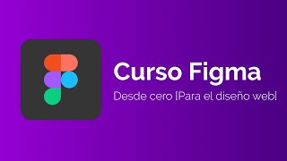 💻 Curso Figma desde CERO | Curso de Introducción a Figma