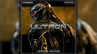 ULTRON | AVENGERS AOU | 4K60FPS TWIXTOR