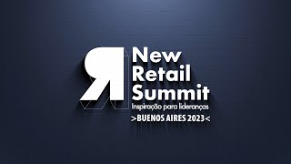 NEW RETAIL SUMMIT 2023 | BUENOS AIRES