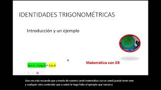 Identidades Trigonométricas. INTRODUCCIÓN. Primer caso.