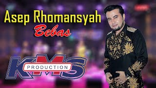 Bebas II Asep Rhomansyah II KMS Production