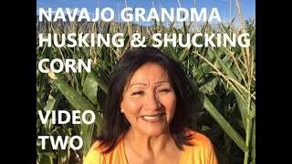 Navajo Grandma - HOW TO HUSK CORN & SILK USING A MICROWAVE