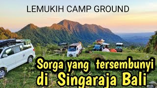 LEMUKIH CAMPING GROUND||SORGA YANG TERSEMBUNYI DI SINGARAJA BALI