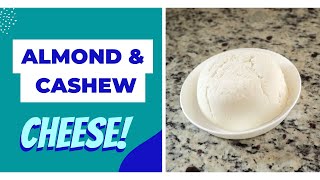 How to Make Almond & Cashew Cheese