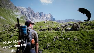 Une Rando magnifique et 5 Lacs ! Expédition Pêche à la Mouche dans le Beaufort !