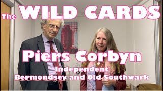 The WILD CARDS ~ Piers Corbyn INDEPENDENT Bermondsey and Old Southwark