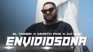 El Taiger, Morito Pks, Dj Unic - Envidiosona