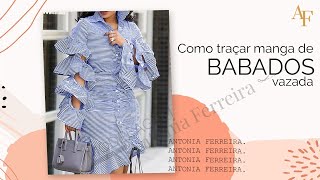 COMO FAZER MARAVILHOSA MANGA VAZADA COM BABADOS | LEGENDADO #antoniaferreira #modelagem #sewing