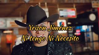 Ni Tengo Ni Necesito - Yeison Jiménez | Pista - Karaoke