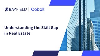 Understanding the Skill Gap in Real Estate