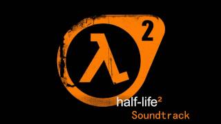 Half Life 2 Soundtrack_Hard Fought