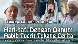 Hati-hati Dengan Oknum Habib Tucrit Tukang Cerita #Tinta Nusantara