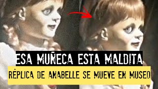 La réplica de Anabelle que se mueve sola