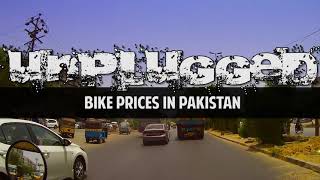 [UNPLUGGED] Why are Bike Prices High in Pakistan