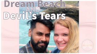 EXPLORING Dream BEACH & DEVIL'S Tears | NUSA LEMBONGAN Adventures💧💧💧