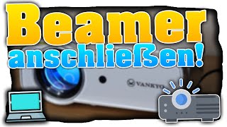 Beamer anschließen! Laptop / Computer richtig an Beamer anschließen! (Tutorial)