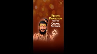 Receive Protection from Cosmic Mother