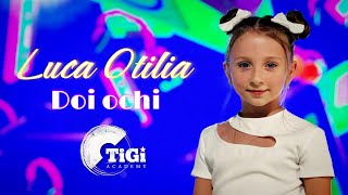 Luca Otilia (TiGi Academy) - Doi ochi