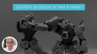 Design vs Content. Is that a thing?