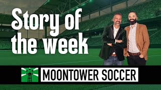 Story of the Week 4.9 | Moontower Soccer