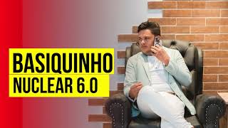 Thiago Aquino Basiquinho 2023 Nuclear 6 0