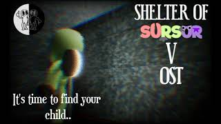 Shelter of sursur 5 - OST It's time to find your child..