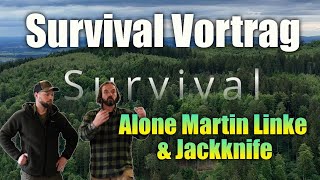 Hintergrund Infos zu Alone Germany I Survival Vortrag I😎 Martin & Jackknife 😎 I   #untermesserung