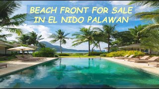 #55 HOLD - PRIVATE BEACH FRONT RESORT for Sale in El Nido Palawan Philippines