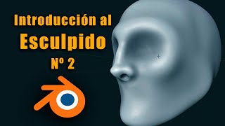 Introducción al Esculpido en Blender Nº 2 - Esculpiendo