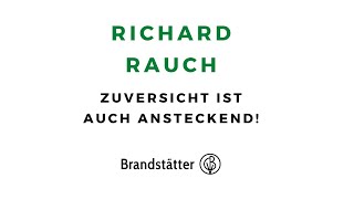 Richard Rauch: Zuversicht ist auch ansteckend! (Brandstätter Verlag, 2020)