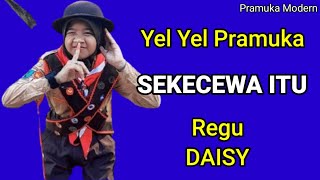 YEL YEL PRAMUKA SEKECEWA ITU REGU DAISY