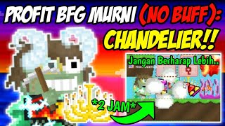 Profit BFG Chandelier Selama 2 Jam! | Growtopia Indonesia