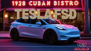 Tesla FSD goes to - 1928 Cuban Bistro