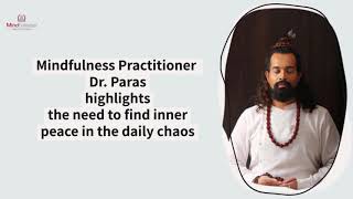 Mindfulness - how to find inner peace? | Dr. Paras | Best life coach |