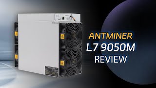 Antminer L7 9050M Mining Machine Unboxing Experience: LTC and DOGE Dual Currency Mining Artifacts