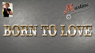 BORN TO LOVE - LINE DANCE (Demo & Teach Fr)