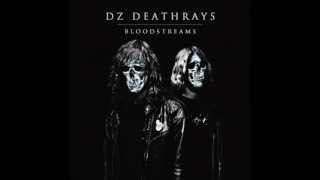 Play Dead Till You're Dead - DZ Deathrays