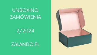 UNBOXING ZAMÓWIENIA Z ZALANDO.PL 2/2024