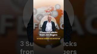 3 Success Hacks From Jim Rogers