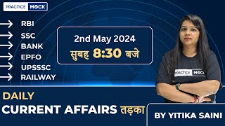 2nd May Current Affairs 2024 | Daily Current Affairs Tadka | All Competitive exams | Yitika Saini