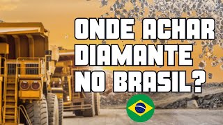 Onde encontraram os primeiros diamantes no Brasil: A história do diamante no Brasil