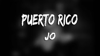 JO - Puerto Rico (Versuri/Lyrics)