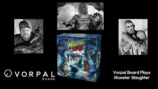 Vorpal Board Plays Monster Slaughter THE REMATCH