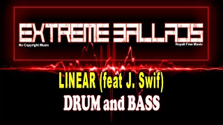 LINEAR (feat J. Swif) [Release] drum and bass freemusic