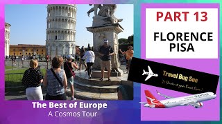 Europe. Cosmos Tour PART 13:- FLORENCE & PISA