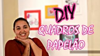 #VEDA 19 - Faça você mesmo | Quadros fofos de papelão