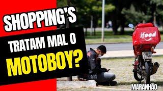 MOTOBOY SOFRE - PEGAR PEDIDOS EM SHOPPING VALE A PENA? ROTA 9 MARANHÃO